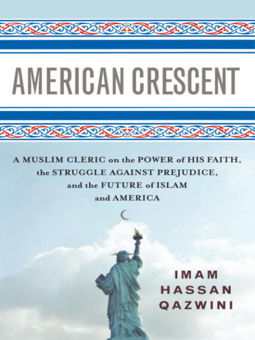 Title details for American Crescent by Hassan Qazwini - Available